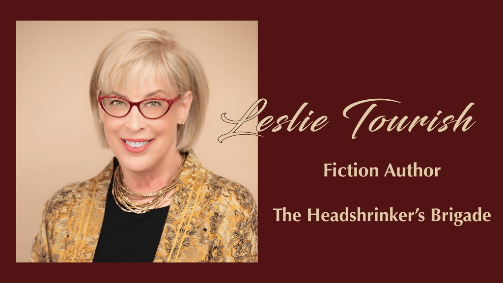 Picture of fiction author Leslie Tourish writer of The Headshrinker's Brigade with the text Fiction Author The Headshrinker's Brigade